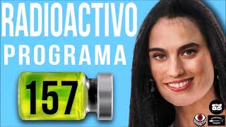 Radioactivo programa 157 [upl. by Sidnak]