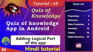 Quiz app in android studio  How to create Quiz of Knowledge creation  Adding Logics Part 8 [upl. by Nirihs]