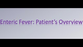 Enteric Fever Patients Overview [upl. by Nylessoj]