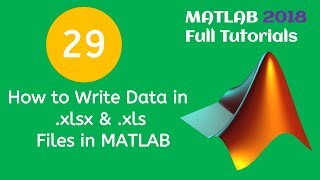 29 MATLAB Beginners Tutorial How to Write Data in xlsx and xls Files in MATLAB [upl. by Agnimod]