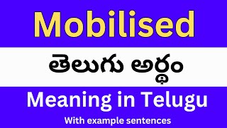 Mobilised meaning in telugu with examples  Mobilised తెలుగు లో అర్థం Meaning in Telugu [upl. by Acireit]