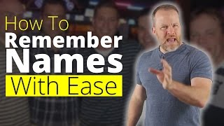 How To Remember Names  Memorize Names and Faces With Ease [upl. by Even]