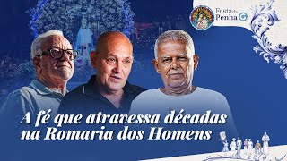 Festa da Penha a fé que atravessa décadas na Romaria dos Homens [upl. by Niamrahc]