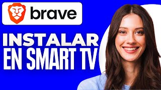 Cómo Instalar Brave En Smart TV 2024 [upl. by Owen]