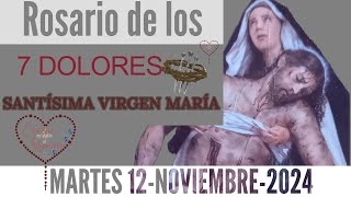 ROSARIO DE LOS SIETE DOLORES Martes 12Noviembre2024 CORAZÓN MISIONERO un llamado a SERVIR [upl. by Maximo]