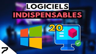 20 LOGICIELS INDISPENSABLES POUR TON NOUVEAU PC [upl. by Ayerdna]