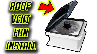 Ceiling Vent Fan Install  RV  Motorhome  Camper  Travel Trailer [upl. by Enuj299]