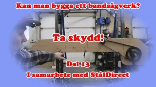 Kan man bygga ett bandsågverk Del 13 [upl. by Descombes906]