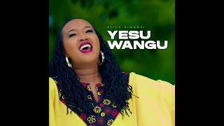 Alice Kimanzi  Yesu Wangu Official Video [upl. by Anitra]