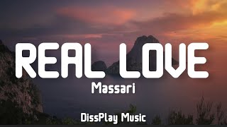 Massari  Real Love lyrics [upl. by Roderick]