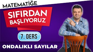 7 DERS  ONDALIK SAYILAR  sıfırdanmatematikkampı  TYT  MSÜ  KPSS  DGS  LİSELİLER [upl. by Haik]