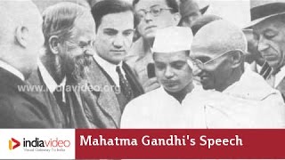 Mahatma Gandhis Speech Unedited Voice [upl. by Retsof]