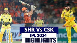 SRH Vs CSK IPL 2024 Highlights Hyderabad vs Chennai Highlights IPL 2024 Match Highlights [upl. by Anidene]