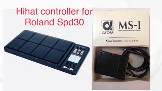 ATOM MS1 Hi Hat Controller Pedal instead of FD8 for Roland SPD 30 [upl. by Enirehtak122]