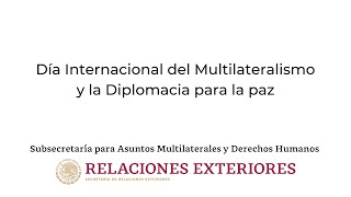 Día Internacional del Multilateralismo y la Diplomacia para la paz [upl. by Lihas33]