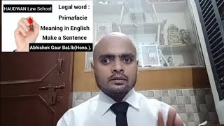 Prima facie Meaning in English  Legal Word  MeaningSentence  Legal English  Abhishek Gaur [upl. by Shaer754]