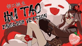 Genshin Fansong  胡口桃生 Hu Tao English Version feat Raayo [upl. by Ellehsar]