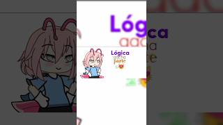 Lógica gacha 💅 parte 2🥸 gacha xd shorts [upl. by Alohcin]