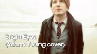 Bright Eyes  Adam Young Owl City Cover Lyrics CC [upl. by Ssyla]