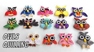 Quilling Owl Tutorial  14 easy Designs for Beginners 🦉 [upl. by Remy859]