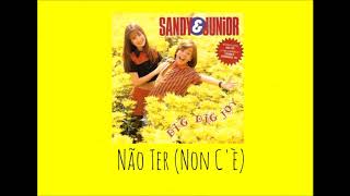 Não Ter Non Cè  Sandy amp Junior [upl. by Anert996]