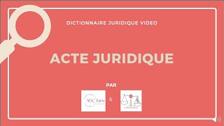 ACTE JURIDIQUE 🔤 [upl. by Oriana]