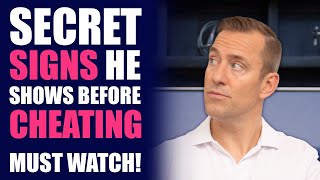 Secret Signs He Shows Before CheatingMust WATCH  Relationship Advice for Women by Mat Boggs [upl. by Haela549]