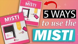 5 Ways to use the MISTI [upl. by Enenej]