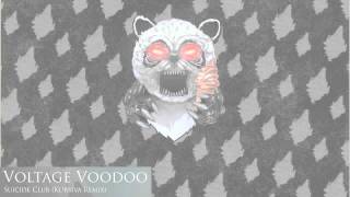 Voltage Voodoo  Suicide Club Kursiva Remix [upl. by Ydollem]