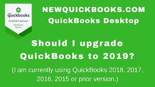 QuickBooks Desktop 2019  should I upgrade if I have QuickBooks 2018 2017 2016 or earlier version [upl. by Ohce]