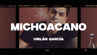 Virlán García  Michoacano LetraLyrics [upl. by Akirdnwahs]