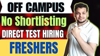 Direct Test Hiring  OFF Campus Drive For 2025  2024  2023 Batch Hiring  Latest Fresher Jobs [upl. by Nolyarb893]