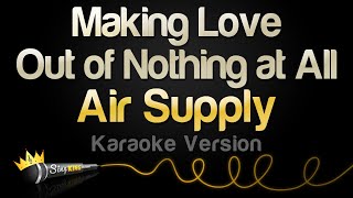 Air Supply  Making Love Out of Nothing at All Karaoke Version [upl. by Cann]