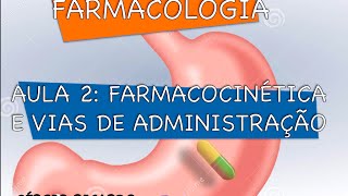 Curso de Farmacologia Aula 2  Farmacocinetica  Distribuição de fármacos 24 [upl. by Marvella556]