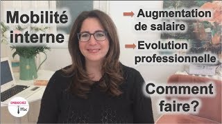 Mobilité interne 🎯  Comment obtenir une augmentation de salaire une évolution de carrière [upl. by Evadne865]