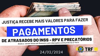 PRECATÓRIOS  RPV  E ATRASADOS DO INSS  JUSTIÇA RECEBE MAIS VALORES E PAGAMENTOS COMEÇA 2ª FEIRA [upl. by Nilad]