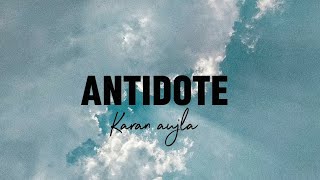 ANTIDOTE  LYRICS VIDEO  KARAN AUJLA NEW SONG ANTIDOTE LYRICS VIDEO  FOUR ME [upl. by Aketahs]