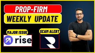 Prop Firm Weekly UpdateRise Pay Issues Payouts amp Discounts [upl. by Ahsem]