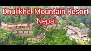 Dhulikhel Mountain Resort Nepal [upl. by Adnahsar598]