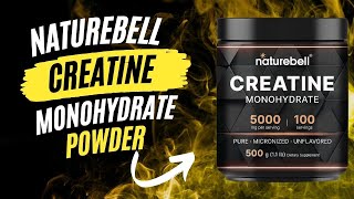 Naturebell Creatine Monohydrate Powder Review An InDepth Review [upl. by Haleemak407]