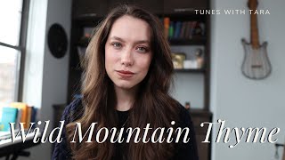 WILD MOUNTAIN THYME  Tunes with Tara  Tara Jamieson Covers Traditional Music [upl. by Marin]