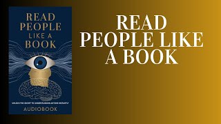 Read People Like a Book Unlock the Secret to Understanding Anyone Instantly Audiobook [upl. by Terra]