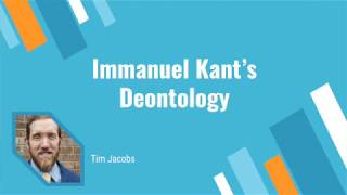 Immanuel Kants Deontology [upl. by Rinum]