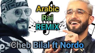 Cheb Bilal ft Nordo  Yeppa Mamma l Rai Remix 2024 [upl. by Orion]