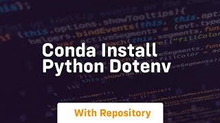 conda install python dotenv [upl. by Hank]