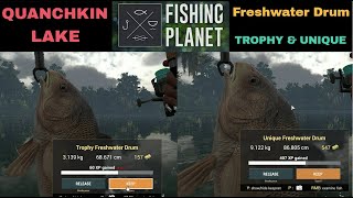 Fishing Planet QUANCHKIN LAKE LOUISIANA FRESHWATER DRUM TROPHY amp UNIQUE [upl. by Nrevel]