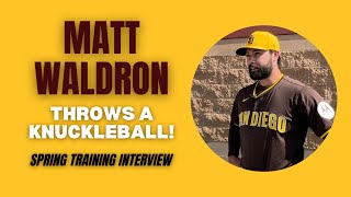 Matt Waldron talks knuckleball grip Major League debut opportunity to make Padres rotation amp more [upl. by Lorine]