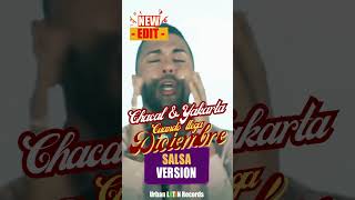 CHACAL ❌ YAKARTA ► CUANDO LLEGA DICIEMBRE 🌴 ❤️ SALSA VERSION🌴 ❤️ FELIZ NAVIDAD TE AMO [upl. by Krongold952]