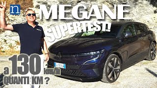 Nuova MEGANE ETECH Techno EV60 👉 VIAGGIO in AUTOSTRADA PROVA TEST AUTONOMIA quanti KM a 130 kmh 🏁 [upl. by Fulmer]