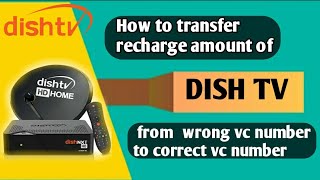 How to transfer recharge amount of dish tv  from wrong vc number to correct vc number  thernverse [upl. by Ailicec]